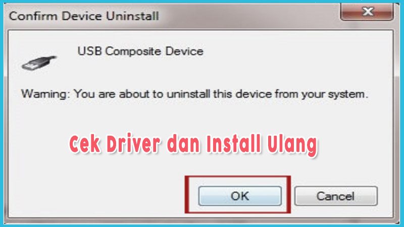 Ckeck Driver Dan Install Ulang Driver