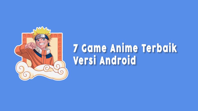 Game Anime Terbaik Untuk Android