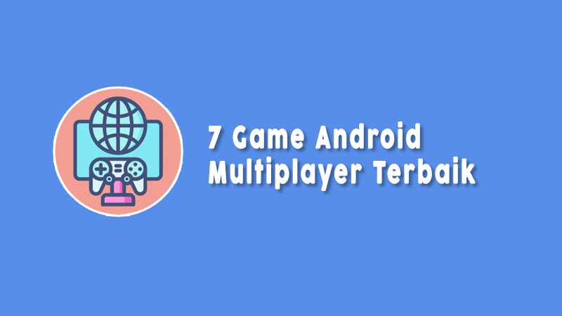 Game Android Multiplayer Terbaik