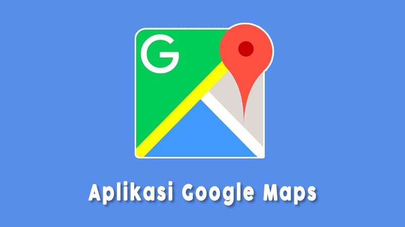 Google Maps Aplikasi Yang Membuat Baterai Smartphone Boros