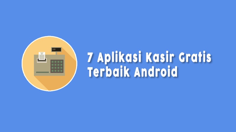 Aplikasi Kasir Gratis Android Dan Ios