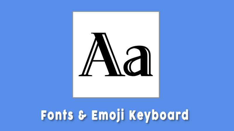 Fonts And Emoji Keyboard