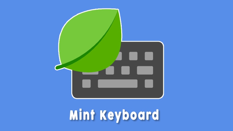 Mint Keyboard Aplikasi Keyboard Terbaik
